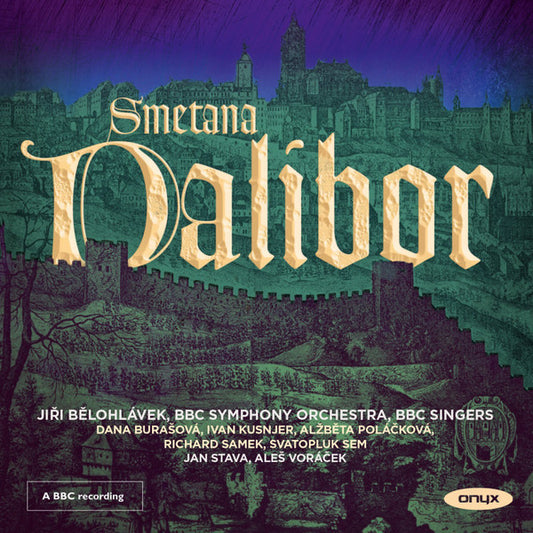 Smetana* - Dana Burešová, Ivan Kusnjer, Alžběta Poláčková, Richard Samek, Svatopluk Sem, Jan Šťáva, Aleš Voráček, BBC Singers, BBC Symphony Orchestra, Jiří Bělohlávek - Dalibor (2xCD, Album)