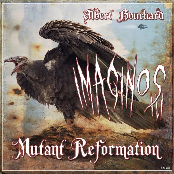 Albert Bouchard - Imaginos III - Mutant Reformation (CD, Album, Dig)