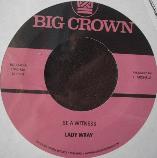 Lady Wray - Be A Witness / Best For Us (7", Single)