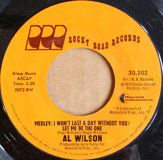 Al Wilson - Medley: I Won't Last A Day Without You / Let Me Be The One (7", Single)