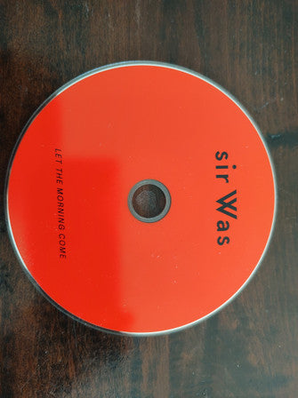 Sir Was - Let The Morning Come (CD, Album)