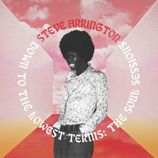 Steve Arrington - Down To The Lowest Terms: The Soul Sessions (2xLP, Album)