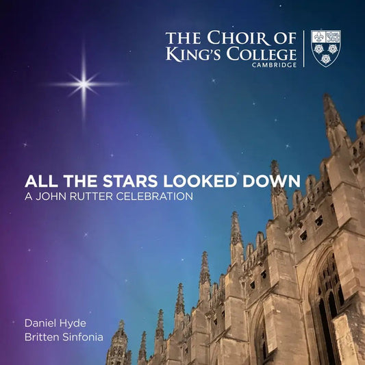 John Rutter, The Choir Of King's College, Cambridge*, Daniel Hyde, Britten Sinfonia - All The Stars Looked Down: A John Rutter Celebration (SACD, Hybrid, Multichannel, Album)