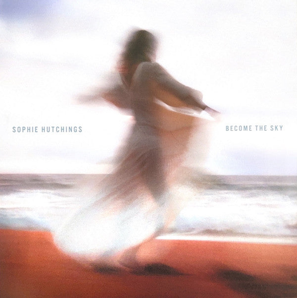 Sophie Hutchings - Become The Sky (LP, Album)