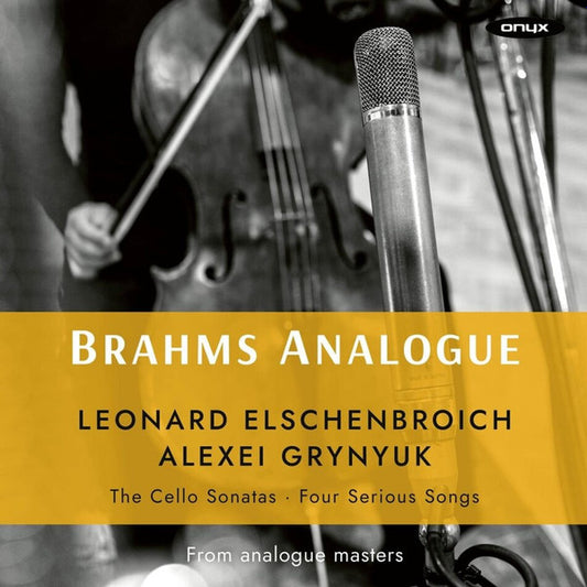Brahms*, Leonard Elschenbroich, Alexei Grynyuk - Brahms Analogue: The Cello Sonatas - Four Serious Songs (CD)