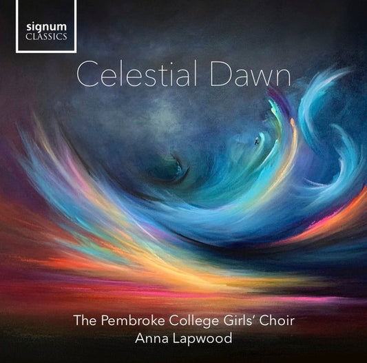 The Pembroke College Girls' Choir, Anna Lapwood - Celestial Dawn (CD)