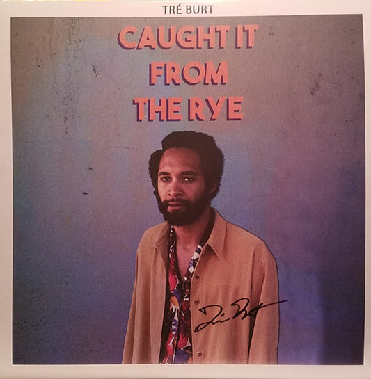 Tré Burt - Caught It From The Rye (LP, Album)
