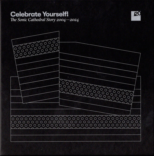 Various - Celebrate Yourself! The Sonic Cathedral Story 2004-2024 (4xCD + Box, Comp, Ltd)