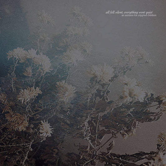 An Autumn For Crippled Children - All Fell Silent, Everything Went Quiet (CD, Album)