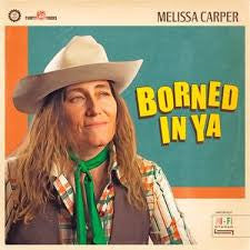 Melissa Carper - Borned In Ya (CD, Album)