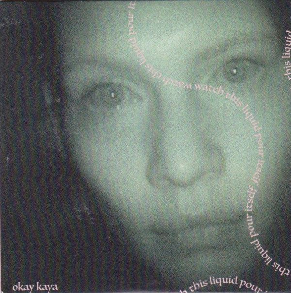 Okay Kaya - Watch This Liquid Pour Itself (CD, Album)