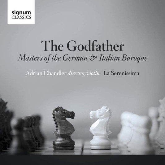 La Serenissima, Adrian Chandler - The Godfather: Masters Of The German & Italian Baroque (CD, Album)