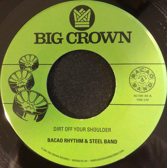 Bacao Rhythm & Steel Band* - Dirt Off Your Shoulder / I Need Somebody To Love Tonight (7")