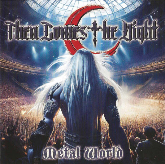 Then Comes The Night - Metal World (CD, Album)
