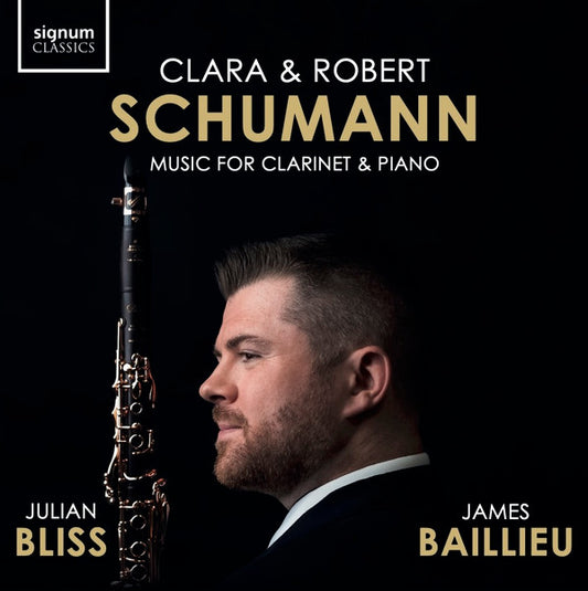 Clara Schumann, Robert Schumann, Julian Bliss, James Baillieu - Music For Clarinet & Piano (CD)