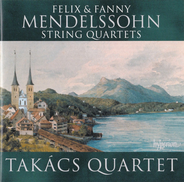 Felix* & Fanny Mendelssohn*, Takács Quartet - String Quartets (CD, Album)