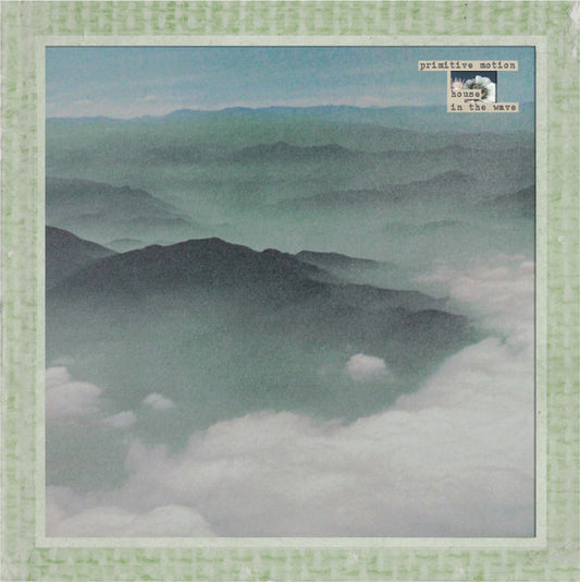Primitive Motion - House In The Wave (LP, Album)