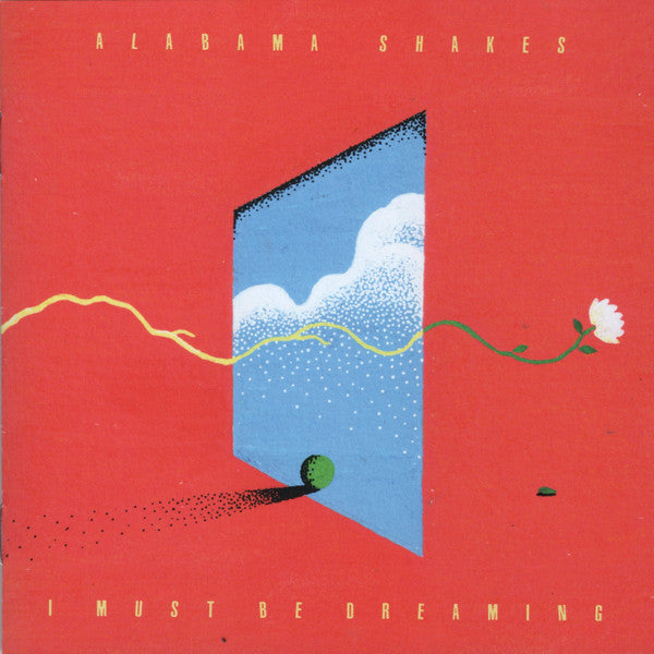 Alabama Shakes - I Must Be Dreaming (CD, Album)