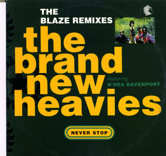 The Brand New Heavies Featuring N'Dea Davenport - Never Stop - The Blaze Remixes (12", Single)