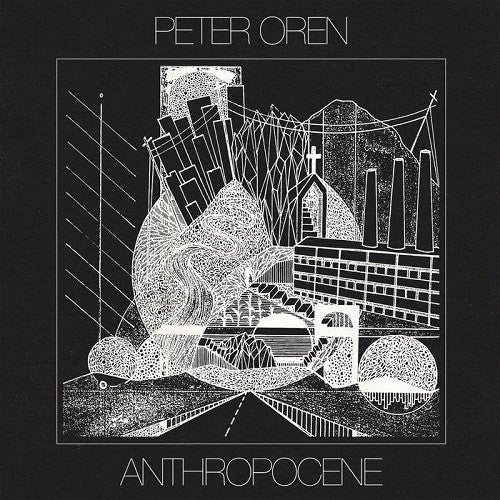 Peter Oren - Anthropocene (LP, Album)