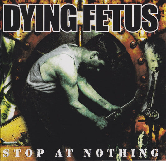 Dying Fetus - Stop At Nothing (CD, Album, RP)