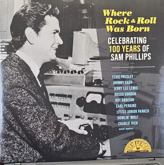 Various - Where Rock & Roll Was Born Celebrating 100 Years Of Sam Phillips (2xLP, Comp, Sky)