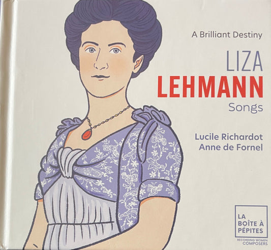 Liza Lehmann, Lucile Richardot, Anne De Fornel - A Brilliant Destiny.  Songs (CD, Album)
