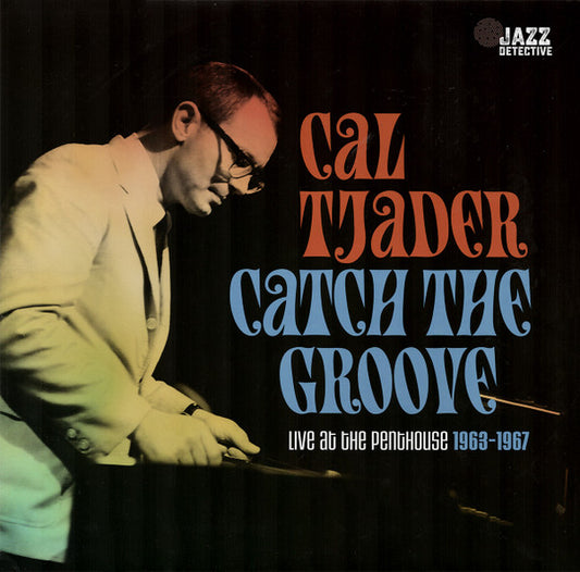 Cal Tjader - Catch The Groove (Live At The Penthouse 1963-1967) (3xLP, RSD, Dlx, Ltd, Num)