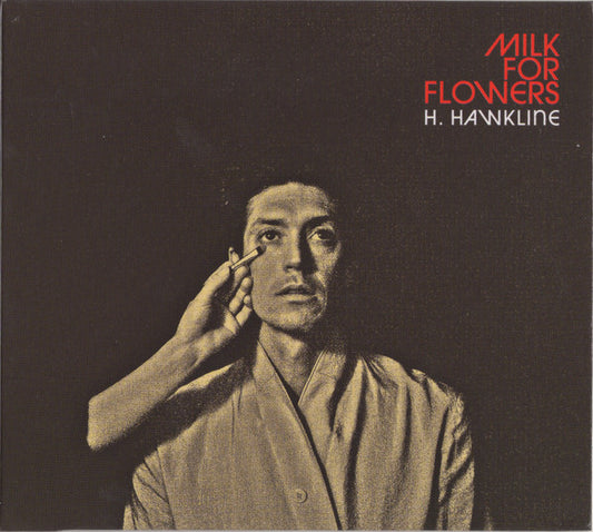 H. Hawkline - Milk For Flowers (CD, Album)