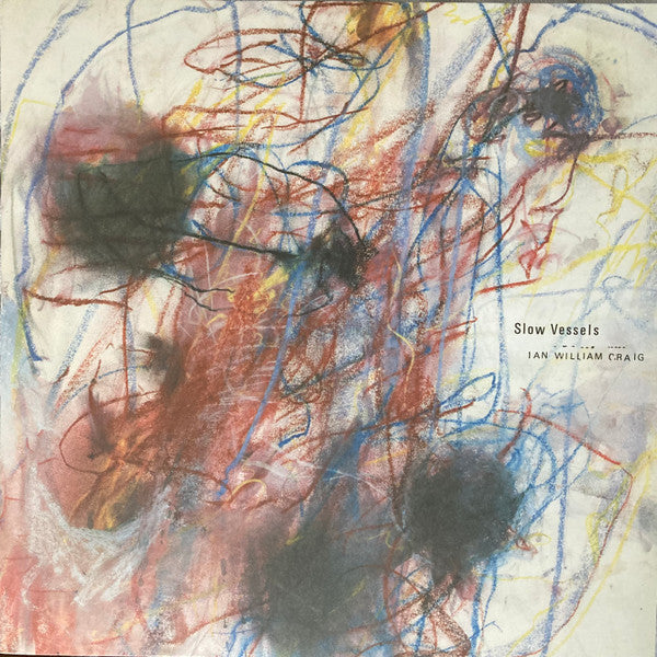Ian William Craig - Slow Vessels (12", EP)