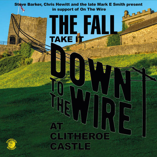 The Fall - Take It Down To The Wire At Clitheroe Castle  (CD, Album)