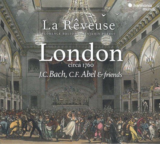 La Rêveuse, Florence Bolton & Benjamin Perrot - London Circa 1760, J.C. Bach, C.F. Abel & Friends (CD, Album)