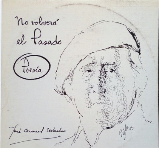 Jose Coronel Urtecho - Poesia - No Volvera El Pasado (LP, Album, RE)
