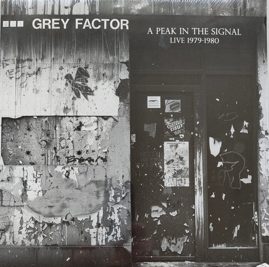 Grey Factor - A Peak In The Signal: Live 1979​-​1980 (12", Album, Ltd, Bla)