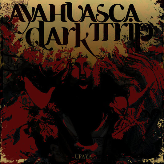 Ayahuasca Dark Trip - Upaya (CD, Album)