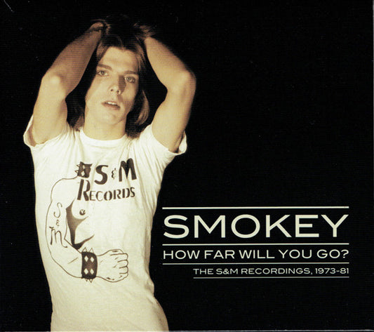 Smokey (13) - How Far Will You Go? - The S&M Recordings 1973-81 (CD, Comp)