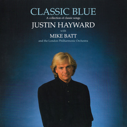 Justin Hayward With Mike Batt & The London Philharmonic Orchestra* - Classic Blue (LP, Album)