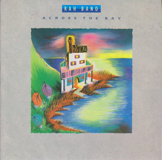 RAH Band - Across The Bay (7", Single)