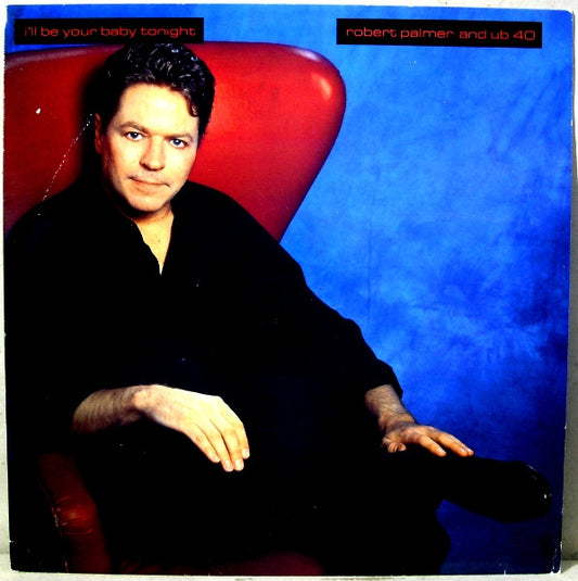 Robert Palmer And UB40 - I'll Be Your Baby Tonight (12")
