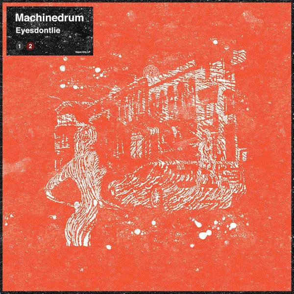 Machinedrum - Eyesdontlie (12", Red)