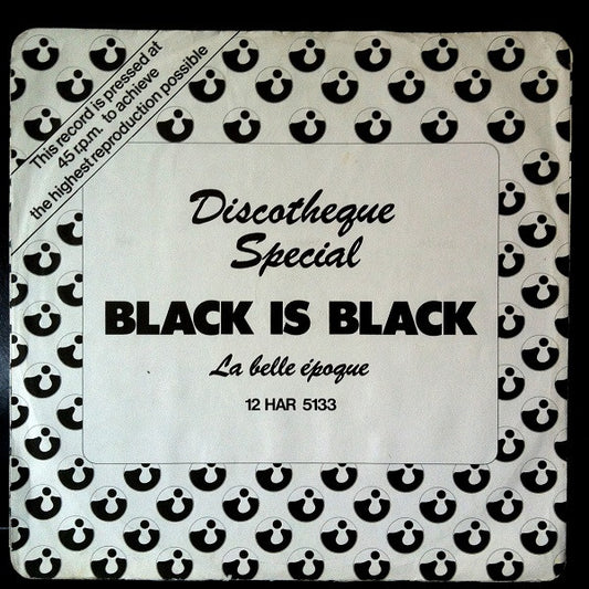La Belle Époque* - Black Is Black (12")