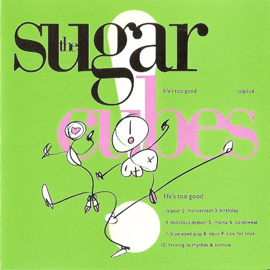 The Sugarcubes - Life's Too Good (CD, Album, RE)