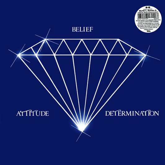 Martin L. Dumas, Jr.* - Attitude, Belief & Determination (12", RE, RM)