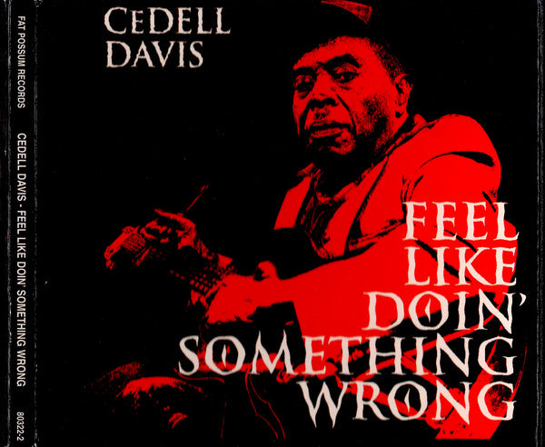 CeDell Davis - Feel Like Doin' Something Wrong (CD, Album, RE)