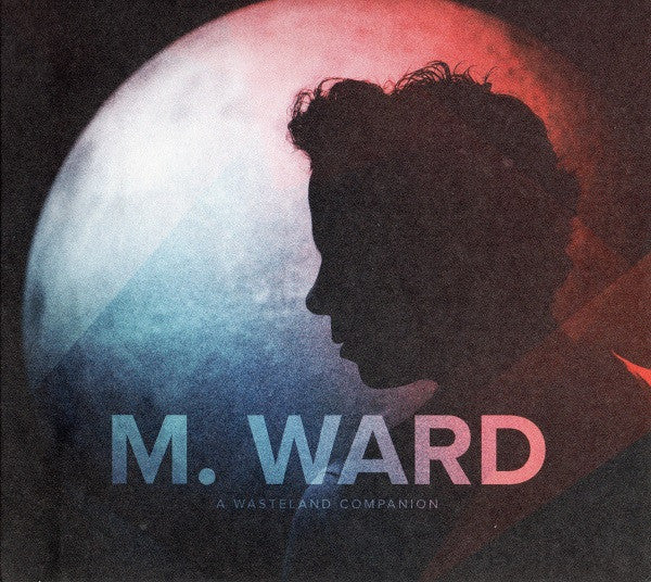 M. Ward - A Wasteland Companion (CD, Album, Dig)