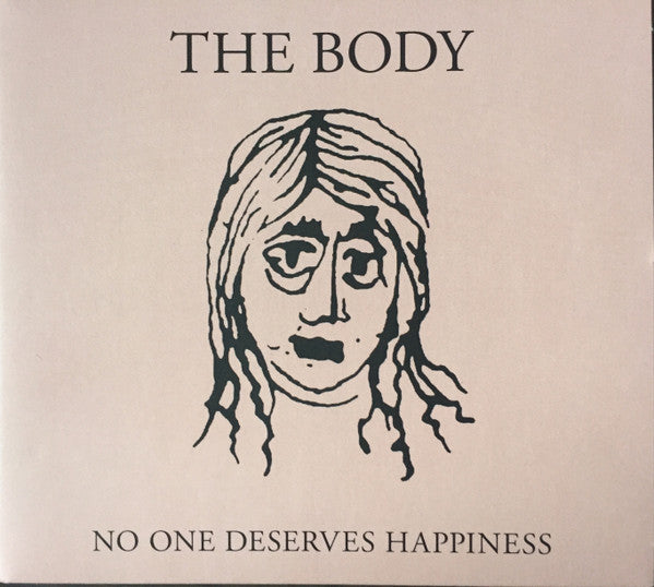 The Body (3) - No One Deserves Happiness (CD, Album)