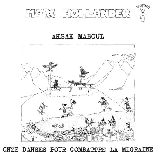 Aksak Maboul, Marc Hollander - Onze Danses Pour Combattre La Migraine (LP, Album, RE)