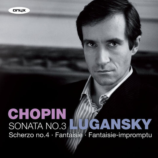 Chopin*, Lugansky* - Sonata No. 3 - Scherzo No. 4 - Fantaisie - Fantaisie-Impromptu (CD, Album)