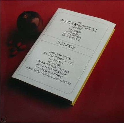 Fraser MacPherson, Ed Bickert, Jake Hanna, Dave McKenna, Steve Wallace - The Fraser MacPherson Quintet - Jazz Prose (LP)