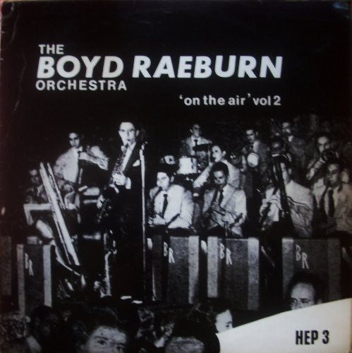 The Boyd Raeburn Orchestra* - 'On The Air' Vol 2 (LP, Comp, Mono)